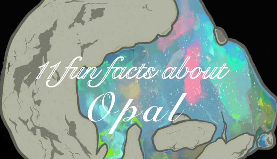 11 Fun Facts about Opal