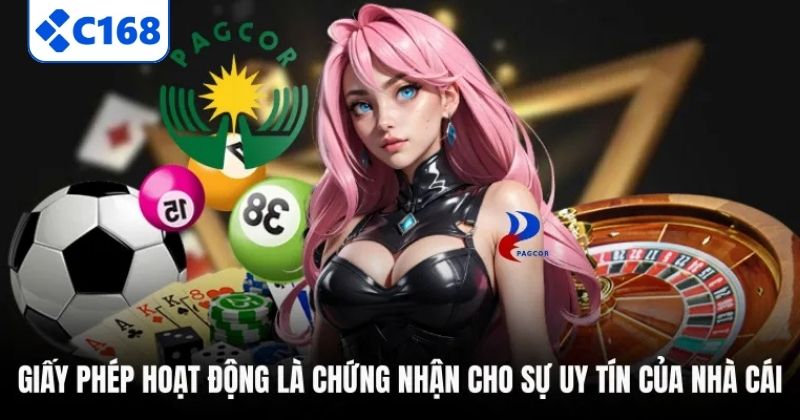 Giấy phép hoạt động là chứng nhận cho sự uy tín của nhà cái
